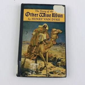 The Story Of The Other Wise Man By Henry Van Dyke 1923 Christmas Vintge Hardback
